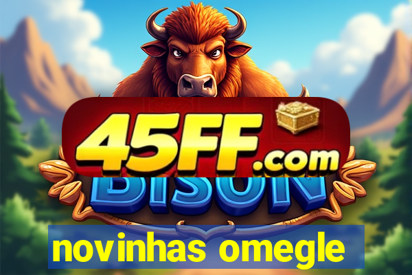 novinhas omegle